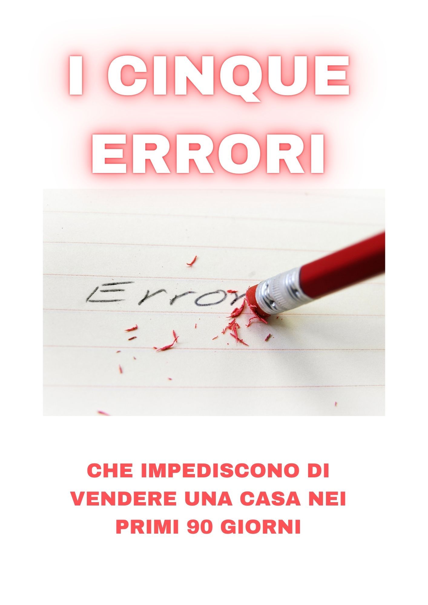 I 5 ERRORI CHE  IMPEDISCONO DI VENDERE CASA NEI PRIMI 90 GIORNI